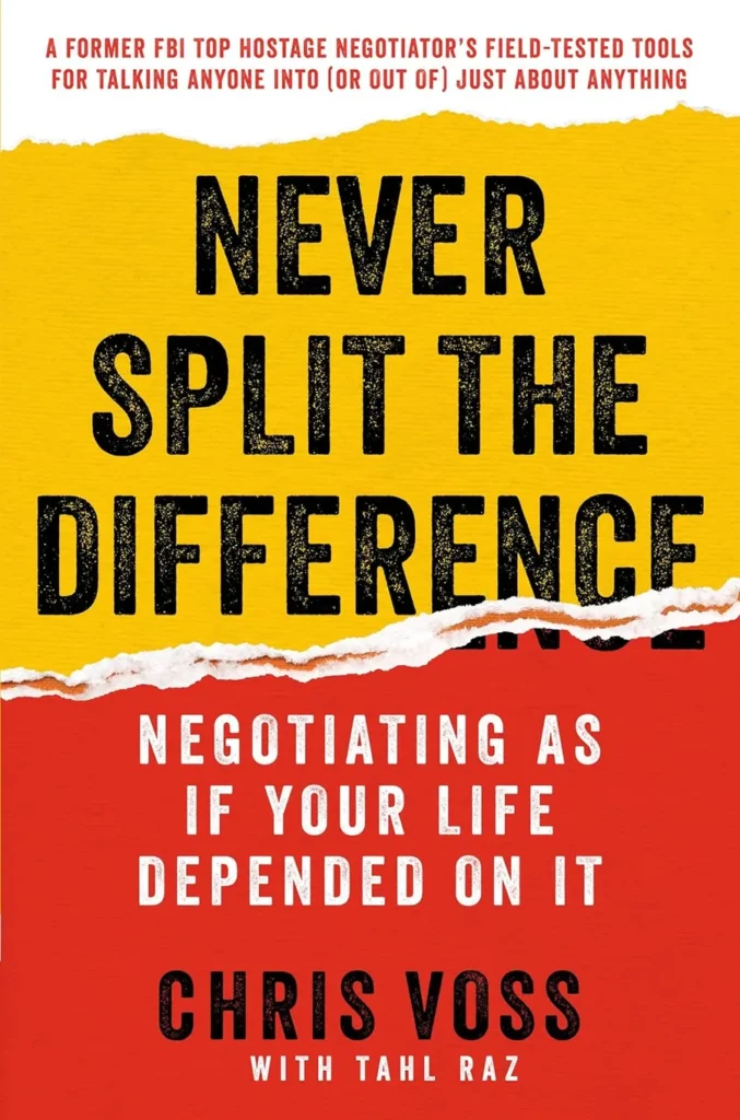 Omslaget till boken Never Split the Difference av Chris Voss, där en tidigare FBI-gisslanförhandlare delar taktiker och principer för effektiv förhandling i krävande situationer.